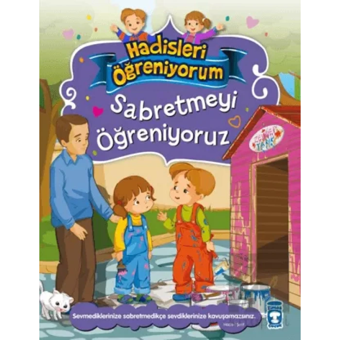 Sabretmeyi Öğreniyoruz - Hadisleri Öğreniyorum