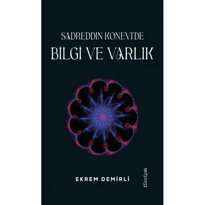 Sadrettin Konevi’de Bilgi ve Varlık
