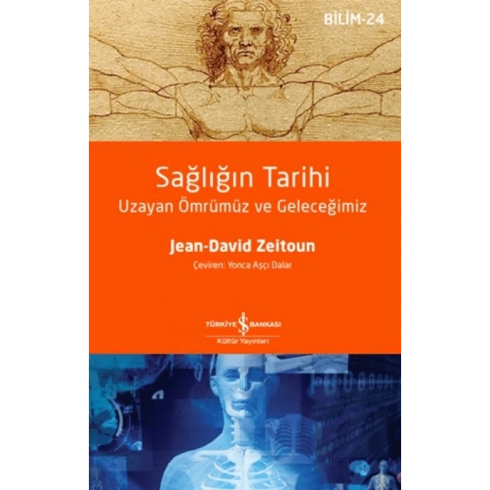 Sağlığın Tarihi – Uzayan Ömrümüz Ve Geleceğimiz