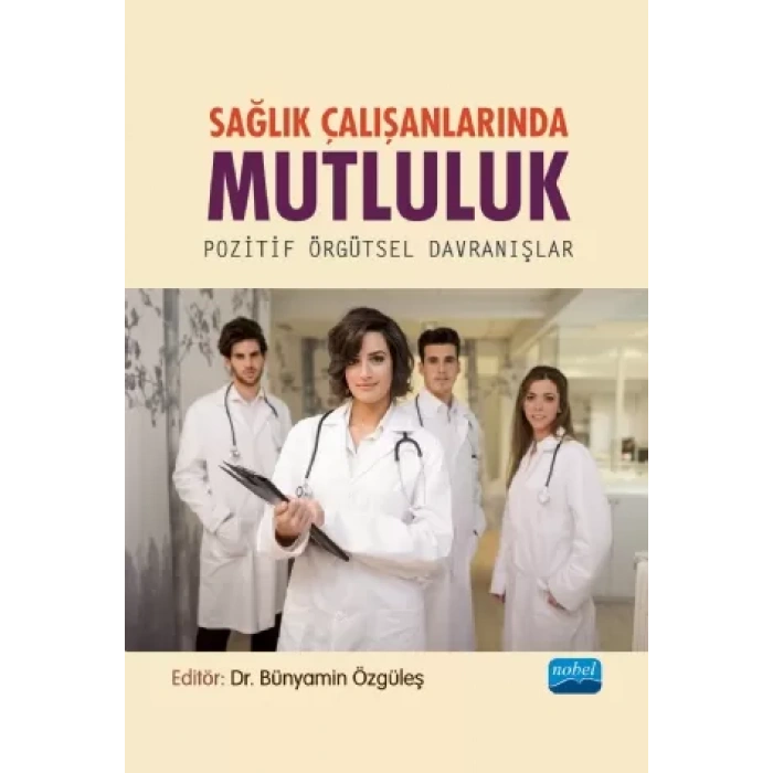 SAĞLIK ÇALIŞANLARINDA MUTLULUK- Pozitif Örgütsel Davranışlar