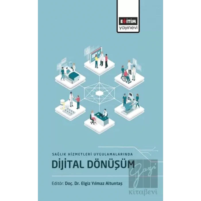 Sağlık Hizmetleri Uygulamalarında Dijital Dönüşüm
