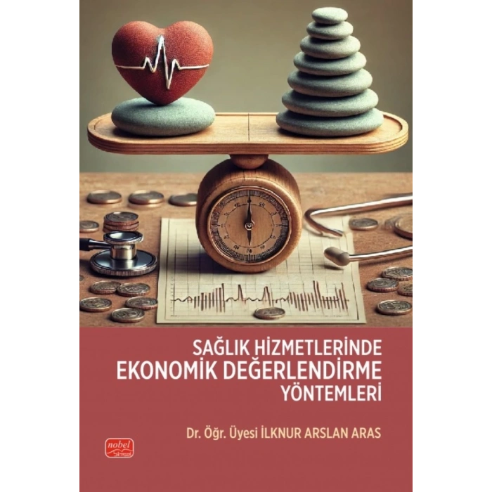 Sağlık Hizmetlerinde Ekonomik Değerlendirme Yöntemleri