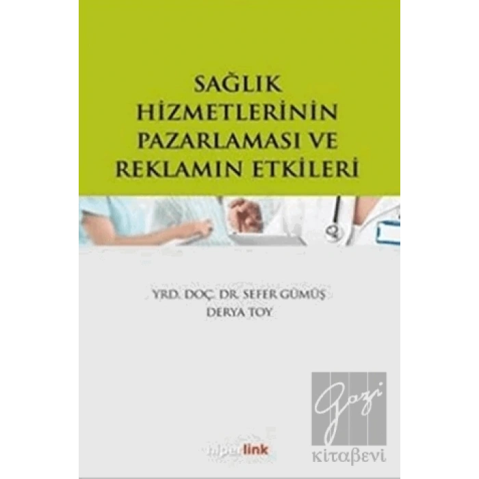 Sağlık Hizmetlerinin Pazarlaması ve Reklamın Etkileri