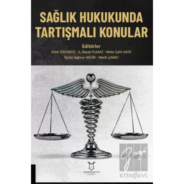 Sağlık Hukukunda Tartışmalı Konular