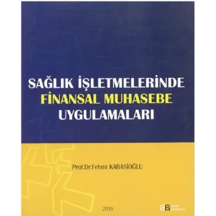 Sağlık İşletmelerinde Finansal Muhasebe Uygulamaları