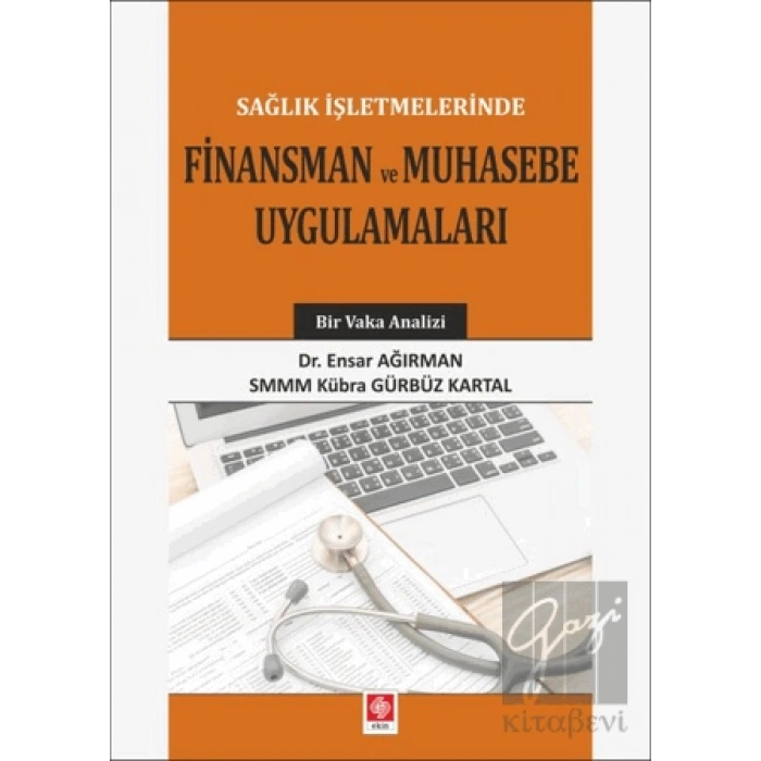 Sağlık İşletmelerinde Finansman ve Muhasebe Uygulamaları