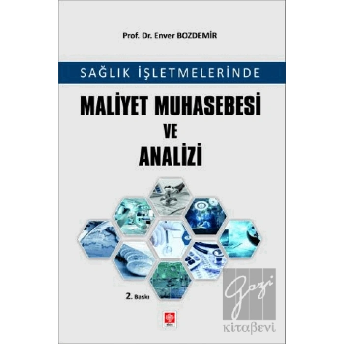 Sağlık İşletmelerinde Maliyet Muhasebesi ve Analizi