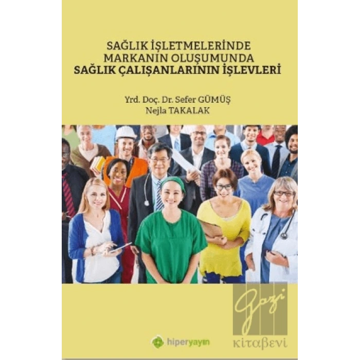 Sağlık İşletmelerinde Markanın Oluşumunda Sağlık Çalışanlarının İşlevleri