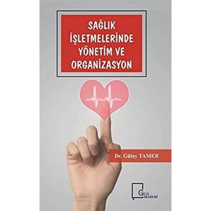 Sağlık İşletmelerinde Yönetim ve Organizasyon