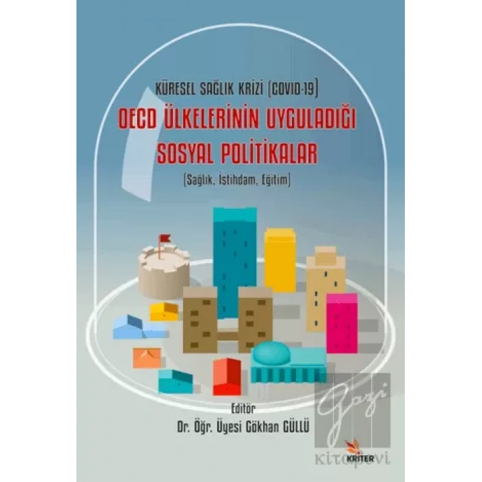 Sağlık, İstihdam, Eğitim - Küresel Sağlık Krizi (COVID-19) OECD Ülkelerinin Uyguladığı Sosyal Politikalar