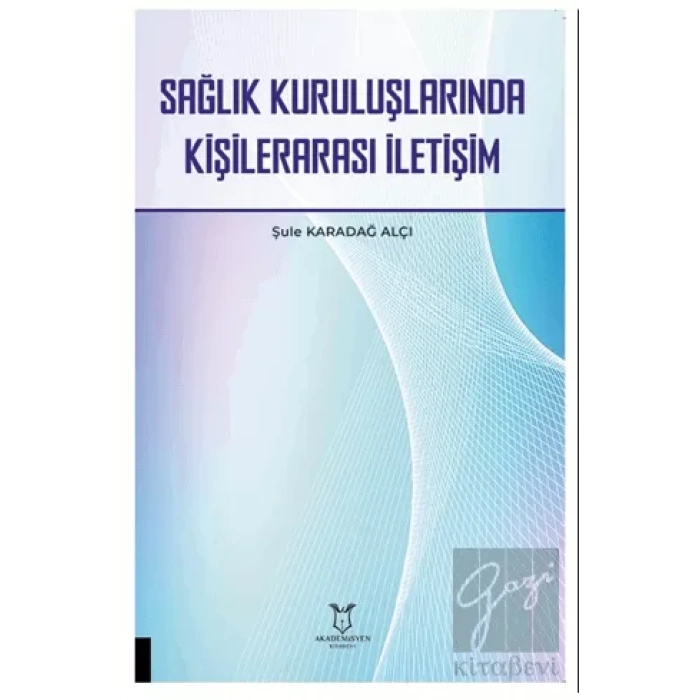 Sağlık Kuruluşlarında Kişilerarası İletişim