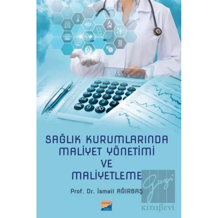 Sağlık Kurumlarında Maliyet Yönetimi ve Maliyetleme