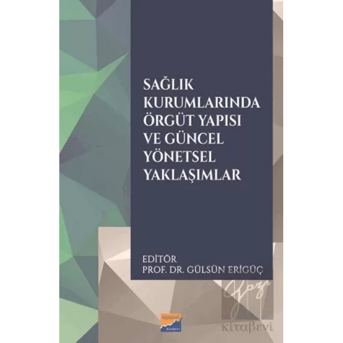 Sağlık Kurumlarında Örgüt Yapısı ve Güncel Yönetsel Yaklaşımlar