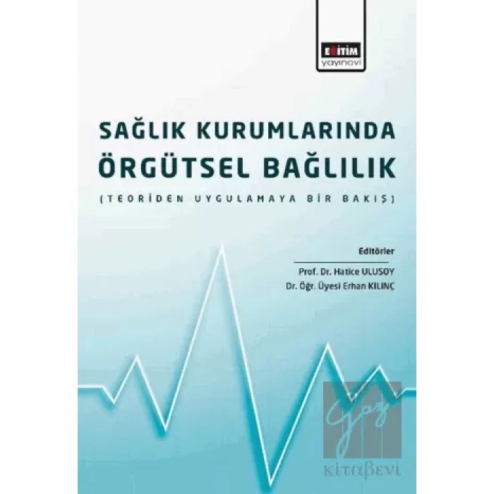 Sağlık Kurumlarında Örgütsel Bağlılık
