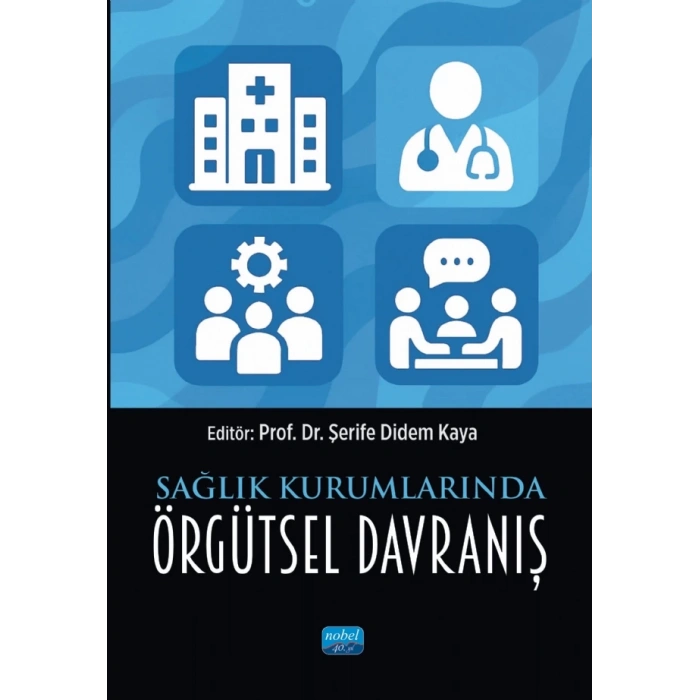 Sağlık Kurumlarında Örgütsel Davranış