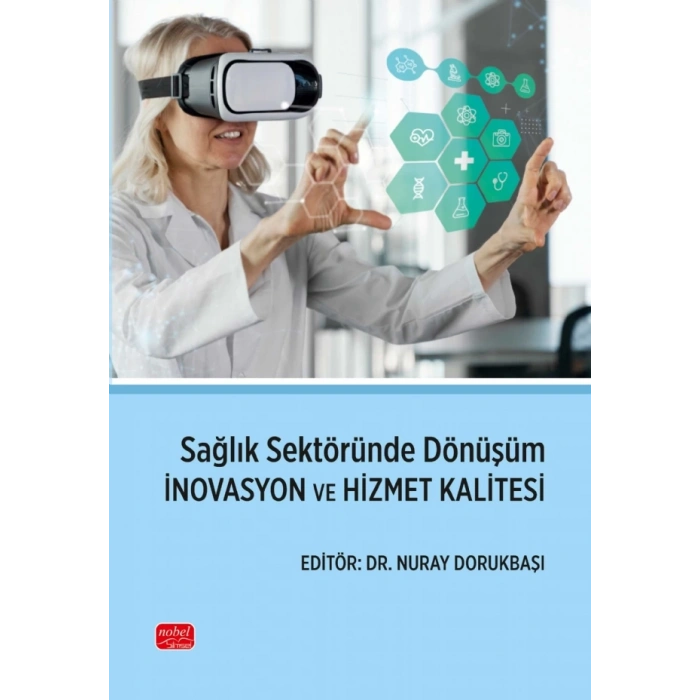Sağlık Sektöründe Dönüşüm - İNOVASYON VE HİZMET KALİTESİ