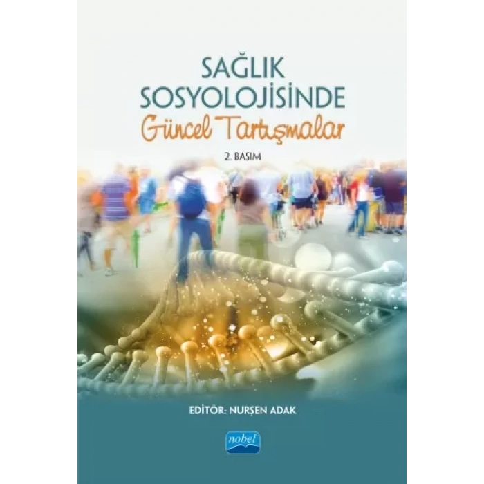 Sağlık Sosyolojisinde Güncel Tartışmalar