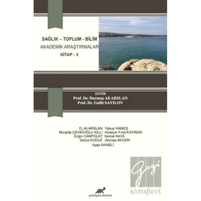 Sağlık - Toplum - Bilim Akademik Araştırmalar Kitap 2