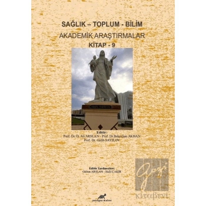 Sağlık - Toplum - Bilim Akademik Araştırmalar Kitap - 9