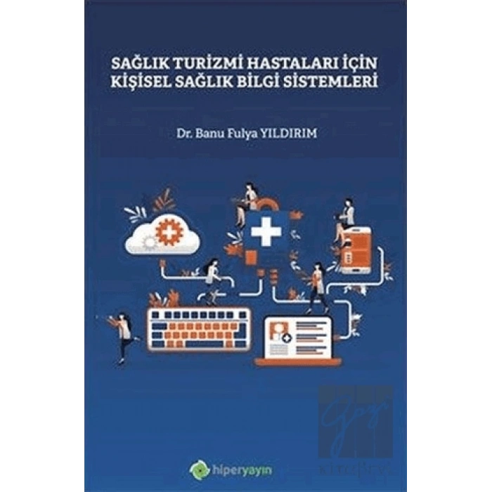 Sağlık Turizmi Hastaları İçin Kişisel Sağlık Bilgi Sistemleri