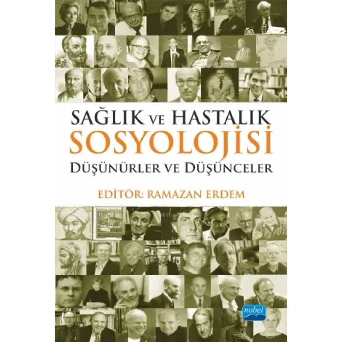 SAĞLIK VE HASTALIK SOSYOLOJİSİ: Düşünürler ve Düşünceler