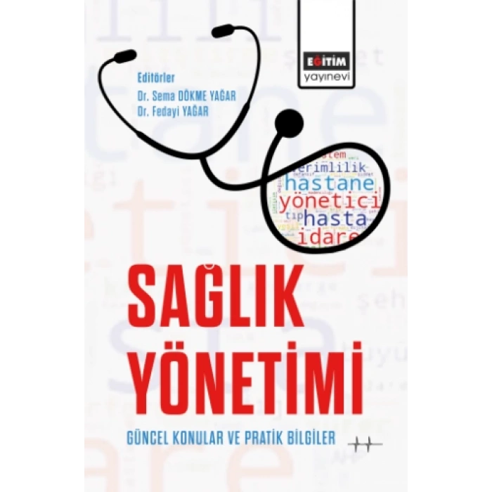Sağlık Yönetimi: Güncel Konular ve Pratik Bilgiler