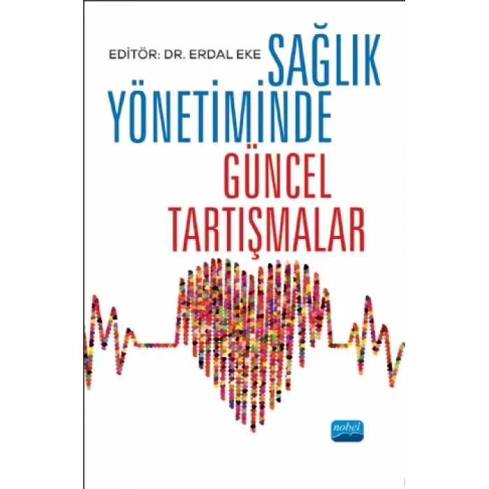 Sağlık Yönetiminde Güncel Tartışmalar