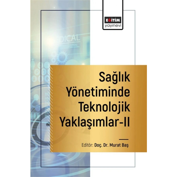 Sağlık Yönetiminde Teknolojik Yaklaşımlar II