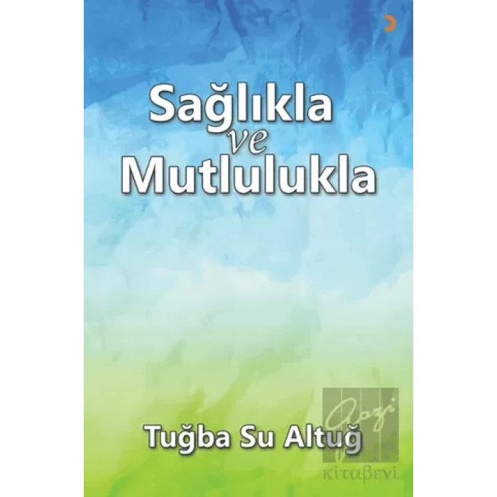 Sağlıkla ve Mutlulukla