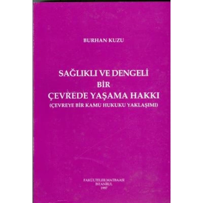Sağlıklı ve Dengeli Bir Çevrede Yaşama Hakkı