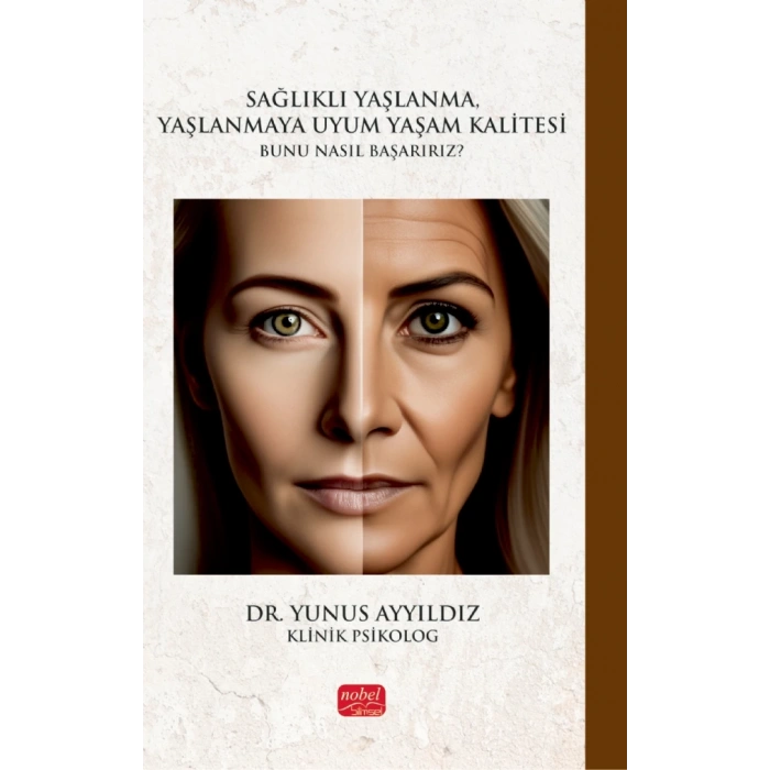 Sağlıklı Yaşlanma, Yaşlanmaya Uyum Yaşam Kalitesi