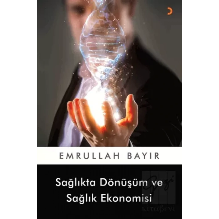 Sağlıkta Dönüşüm ve Sağlık Ekonomisi