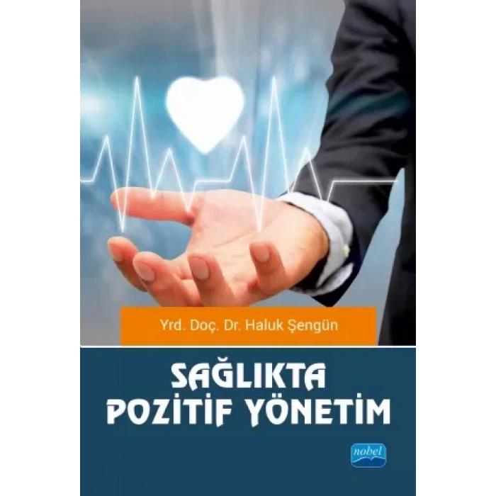 Sağlıkta Pozitif Yönetim