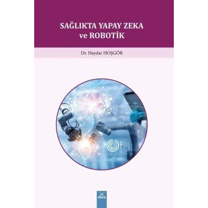 Sağlıkta Yapay Zeka Ve Robotik