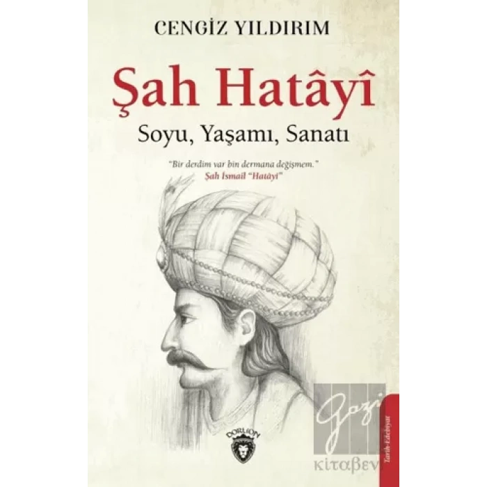 Şah Hatayı: Soyu, Yaşamı, Sanatı