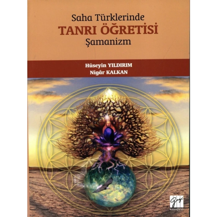 Saha Türklerinde Tanrı Öğretisi - Şamanizm - Hüseyin Yıldırım