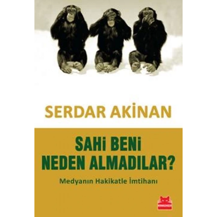 Sahi Beni Neden Almadılar?