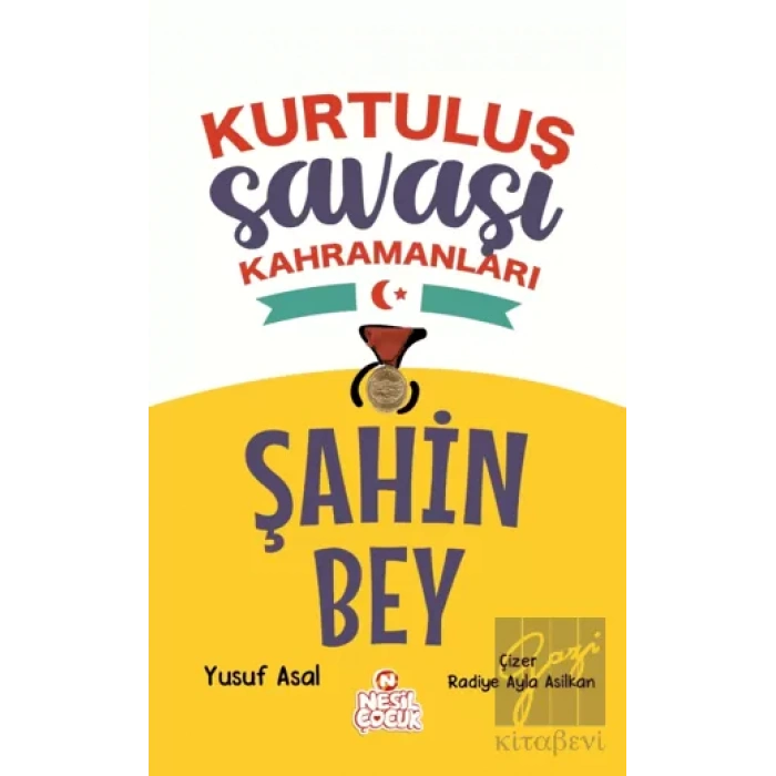 Kurtuluş Savaşı Kahramanları -Şahin Bey