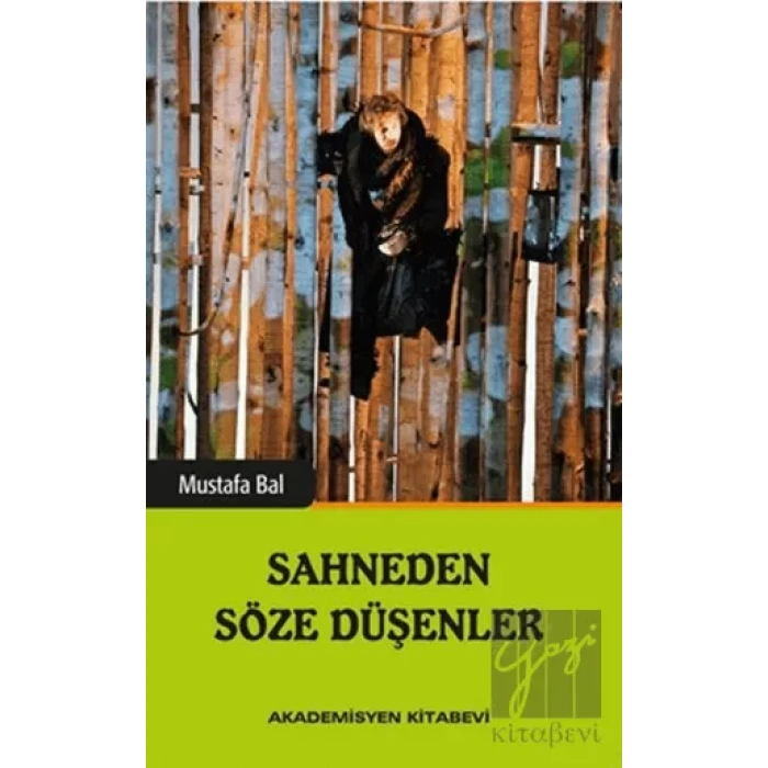 Sahneden Söze Düşenler