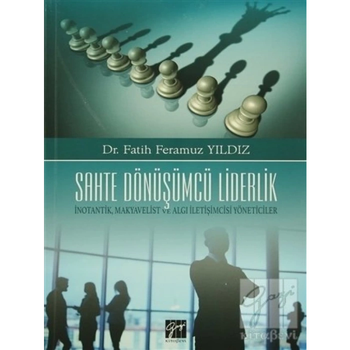 Sahte Dönüşümcü Liderlik - Fatih Feramuz Yıldız