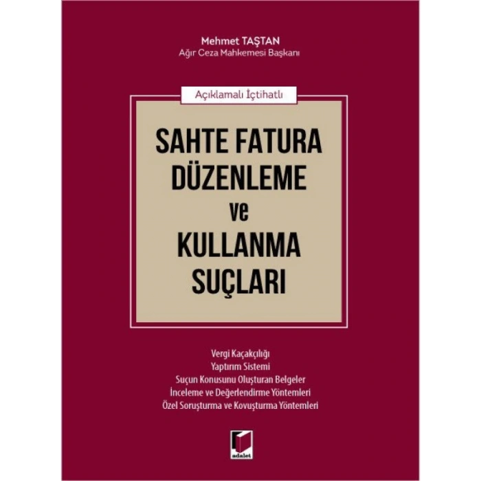 Sahte Fatura Düzenleme ve Kullanma Suçları - Mehmet Taştan