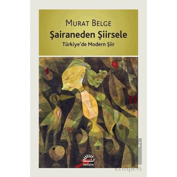 Şairaneden Şiirsele: Türkiyede Modern Şiir