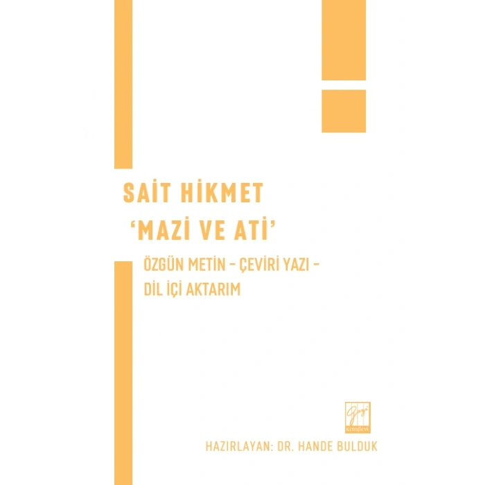 Sait Hikmet ‘Mazi ve Ati’  Özgün Metin – Çeviri Yazı – Dil İçi Aktarım