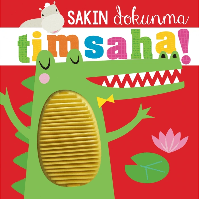 Sakın Dokunma Timsaha!