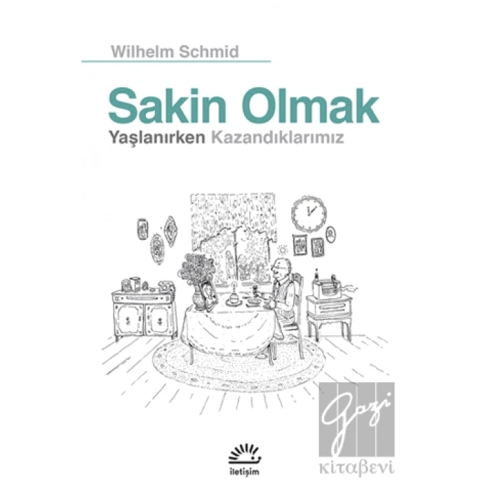 Sakin Olmak: Yaşlanırken Kazandıklarımız