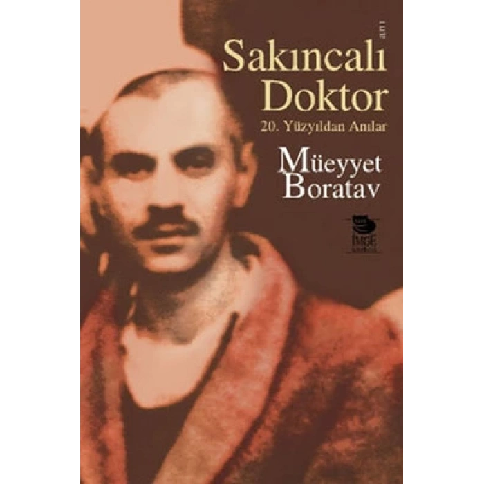 Sakıncalı Doktor - 20. Yüzyıldan Anılar