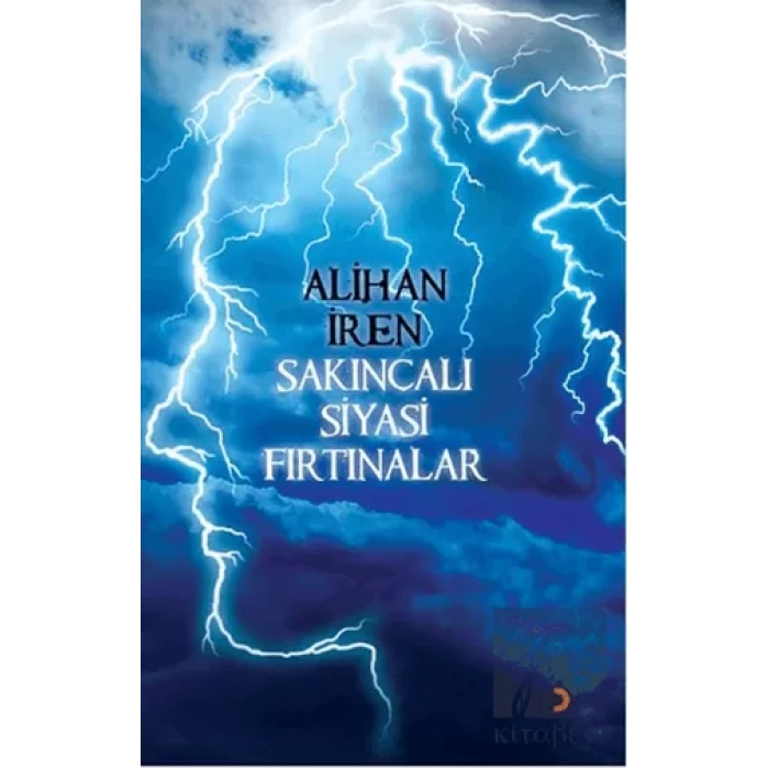 Sakıncalı Siyasi Fırtınalar