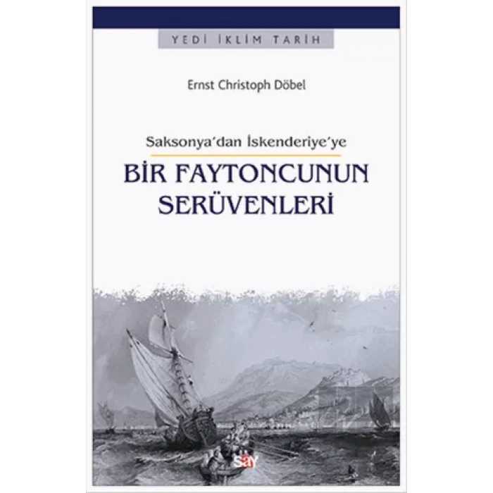 Saksonya’dan İskenderiye’ye Bir Faytoncunun Serüvenleri