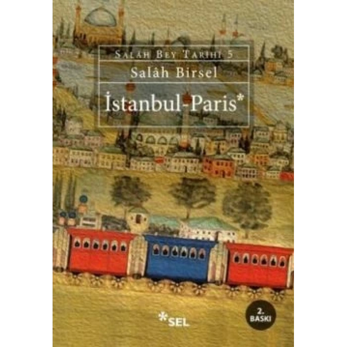 Salah Bey Tarihi 5  İstanbul - Paris