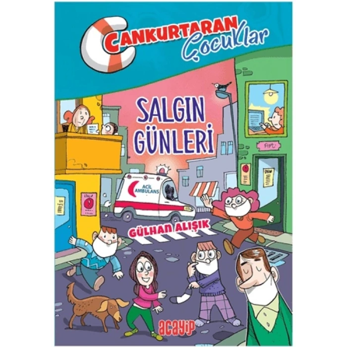 Salgın Günleri;Cankurtaran Çocuklar 5
